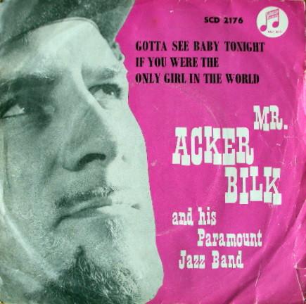 Acker Bilk And His Paramount Jazz Band - Gotta See Baby Tonight / If You Were The Only Girl In The World
