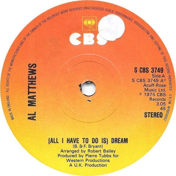 Al Matthews - (All I Have To Do Is) Dream