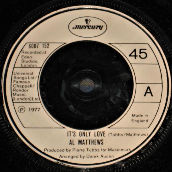 Al Matthews - It's Only Love