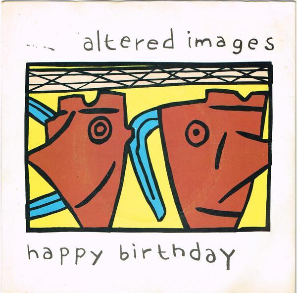 Altered Images - Happy Birthday