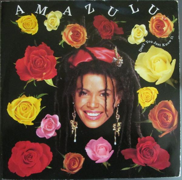 Amazulu - Don't You Just Know It