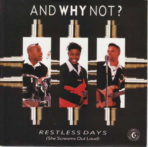 And Why Not? - Restless Days (She Screams Out Loud)