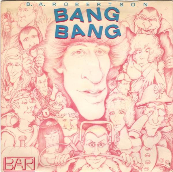 B. A. Robertson - Bang Bang