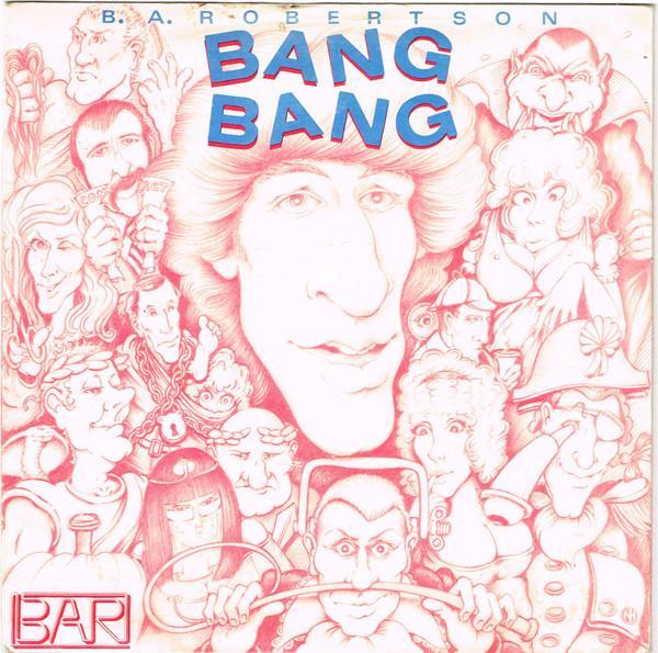 B. A. Robertson - Bang Bang