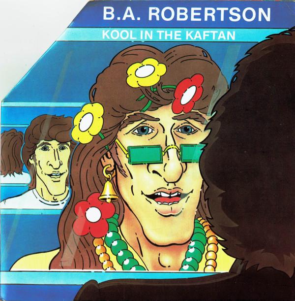 B. A. Robertson - Kool In The Kaftan