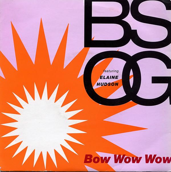 B.S.O.G., Elaine Hudson - Bow Wow Wow