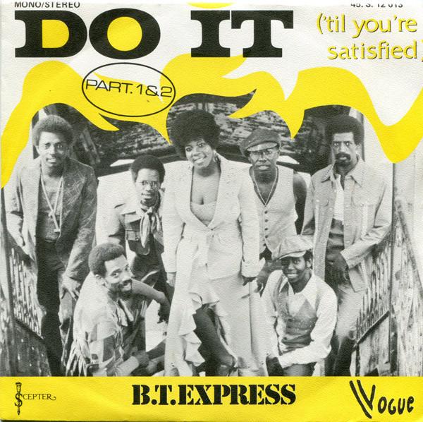 B.T. Express - Do It ('Til You're Satisfied)
