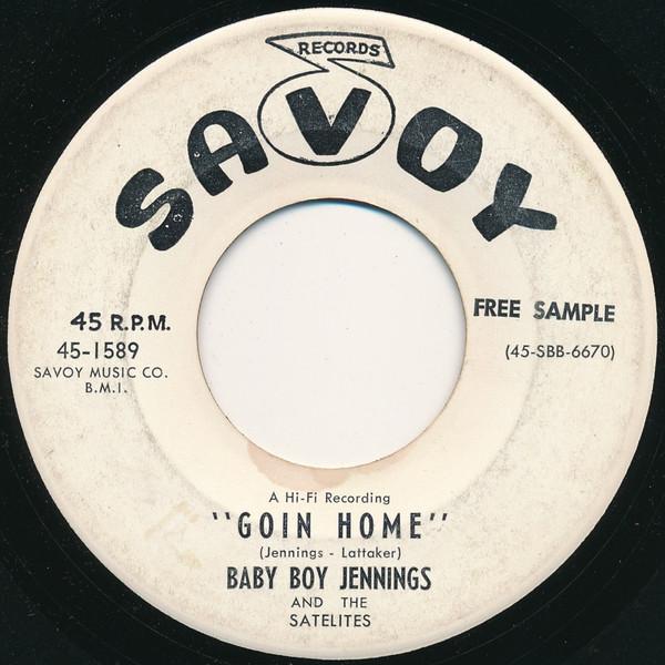 Baby Boy Jennings And The Satelites - Goin Home