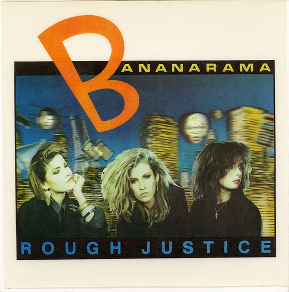 Bananarama - Rough Justice