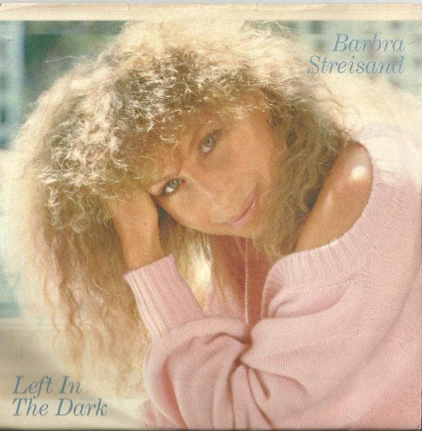 Barbra Streisand - Left In The Dark