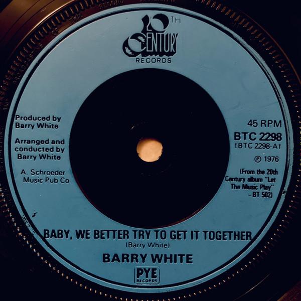 Barry White - Baby, We Better Try To Get It Together