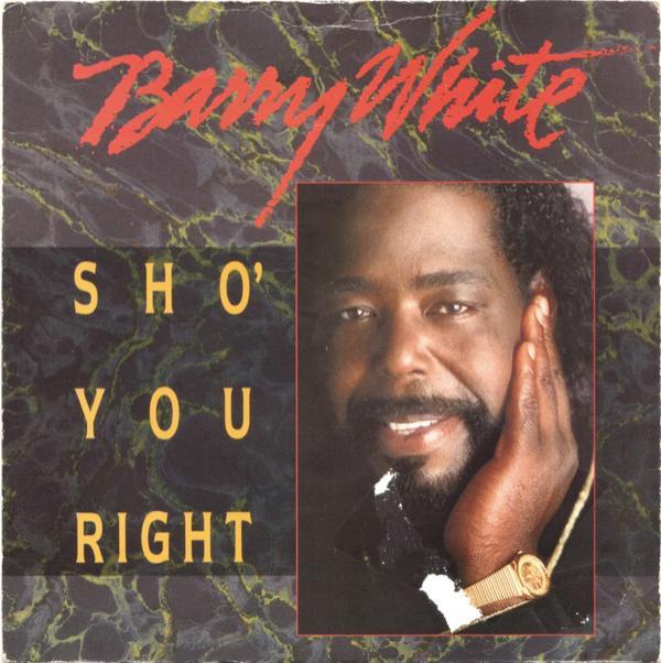 Barry White - Sho' You Right