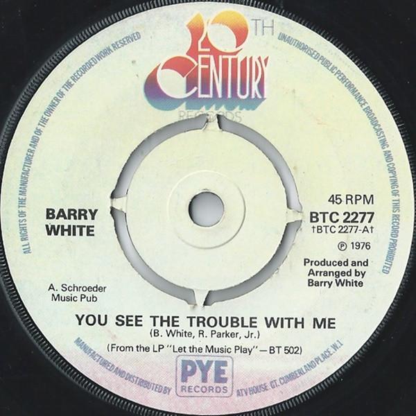 Barry White - You See The Trouble With Me