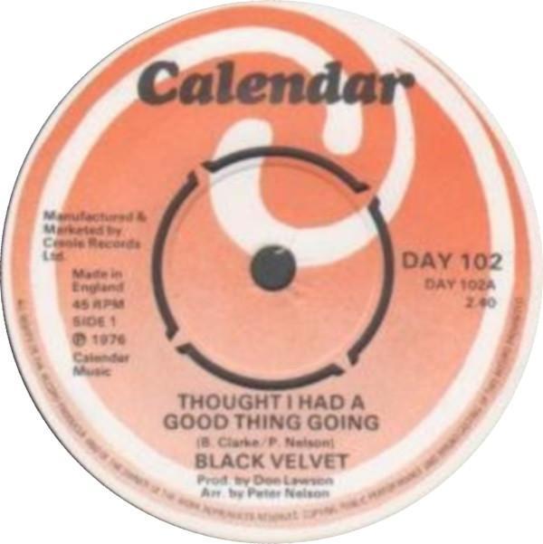 Black Velvet - Thought I Had A Good Thing Going / I'm On My Way