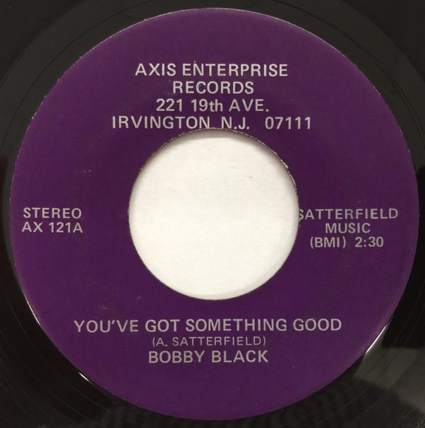 Bobby Black  - You've Got Something Good / I've Got You