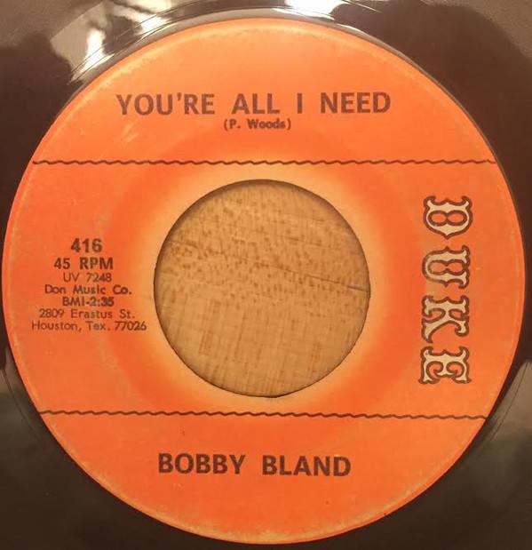 Bobby Bland - You're All I Need / Deep In My Soul