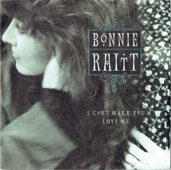 Bonnie Raitt - I Can't Make You Love Me
