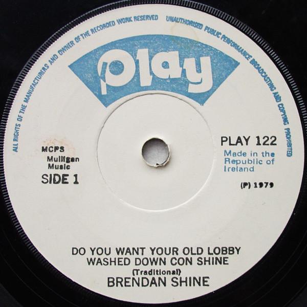 Brendan Shine - Do You Want Your Old Lobby Washed Down Con Shine