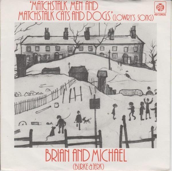 Brian & Michael - Matchstalk Men And Matchstalk Cats And Dogs (Lowry's Song)