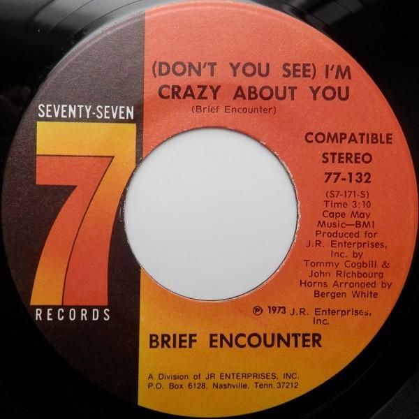 Brief Encounter - (Don't You See) I'm Crazy About You