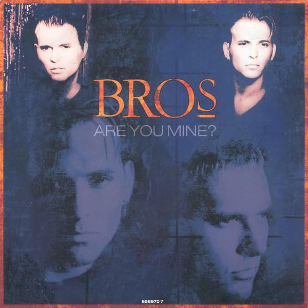 Bros - Are You Mine?