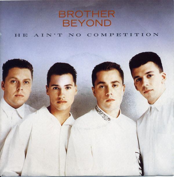 Brother Beyond - He Ain't No Competition