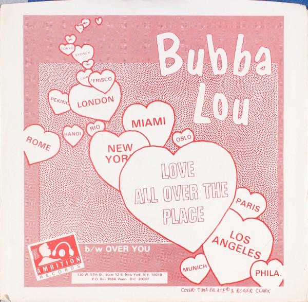 Bubba Lou - Love All Over The Place / Over You