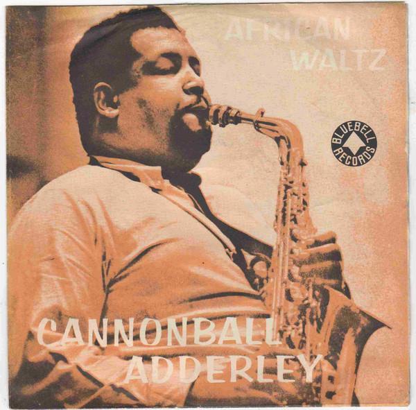 Cannonball Adderley - African Waltz