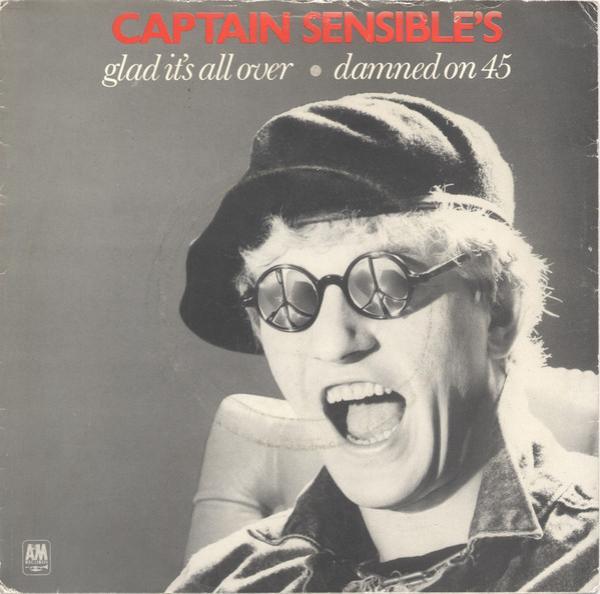 Captain Sensible - Glad It's All Over / Damned On 45