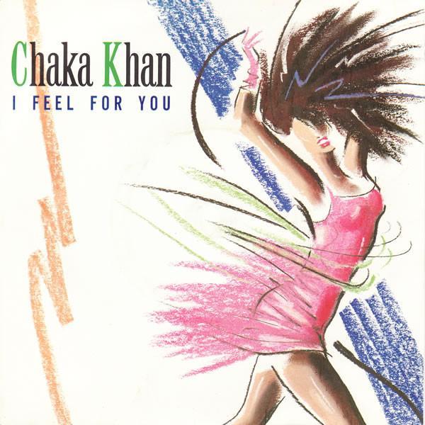 Chaka Khan - I Feel For You