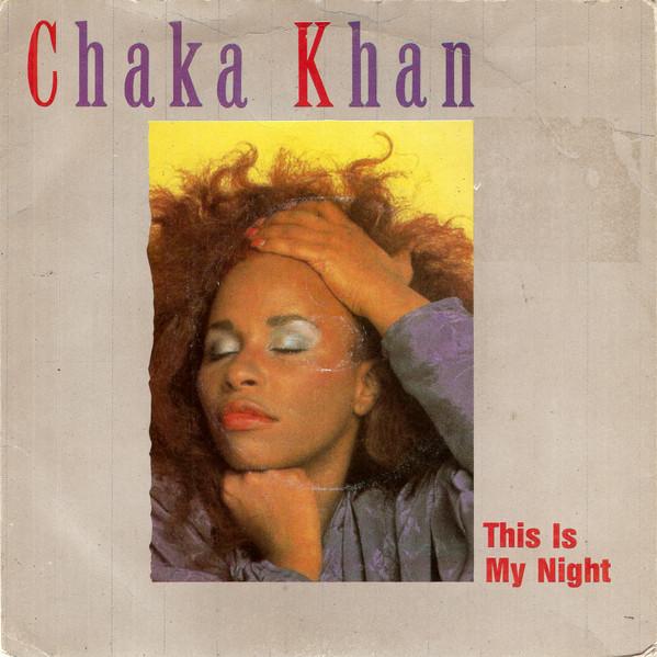 Chaka Khan - This Is My Night