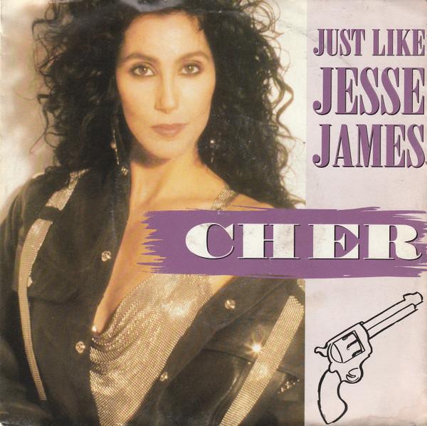 Cher - Just Like Jesse James