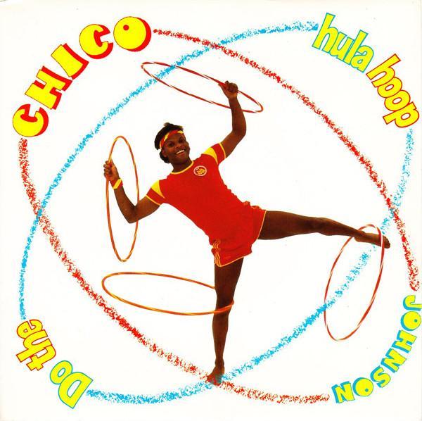 Chico Johnson - Do The Hula Hoop