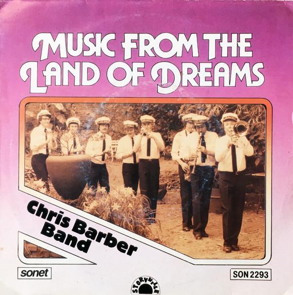 Chris Barber Band - Music From The Land Of Dreams