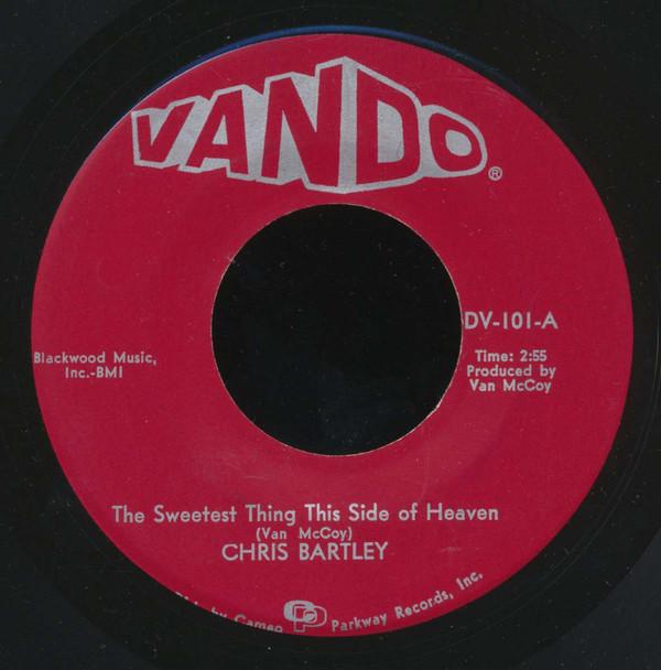 Chris Bartley - The Sweetest Thing This Side Of Heaven