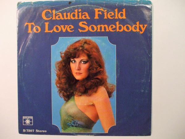 Claudia Field - To Love Somebody / Love Is Alright