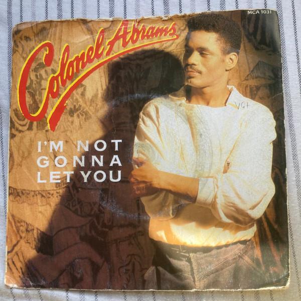 Colonel Abrams - I'm Not Gonna Let You