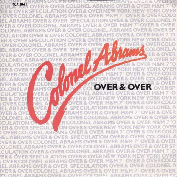 Colonel Abrams - Over And Over