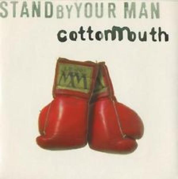 Cottonmouth - Stand By Your Man