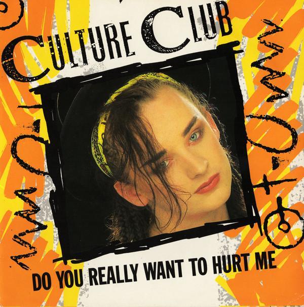 Culture Club - Do You Really Want To Hurt Me