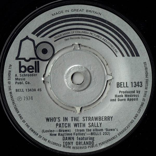 Dawn , Tony Orlando - Who's In The Strawberry Patch With Sally