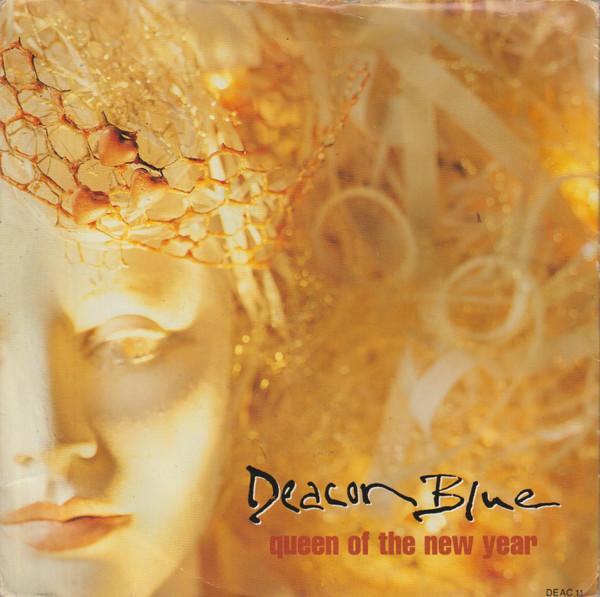 Deacon Blue - Queen Of The New Year