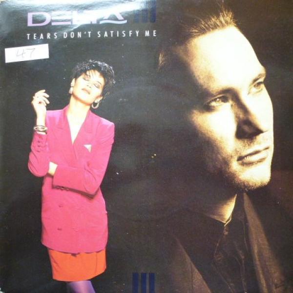 Delta (22) - Tears Don't Satisfy Me
