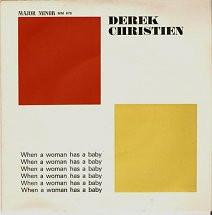 Derek Christien - When A Woman Has A Baby