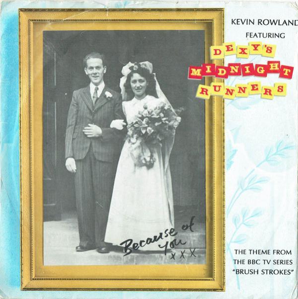 Dexys Midnight Runners, Kevin Rowland - Because Of You
