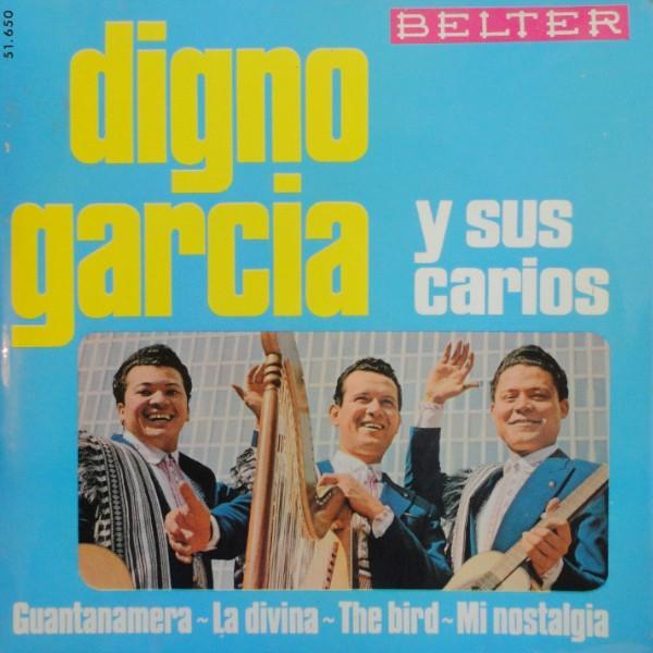 Digno Garcia Y Sus Carios - Guantanamera / La Divina / The Bird / Mi Nostalgia