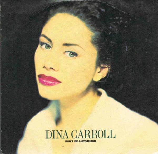 Dina Carroll - Don't Be A Stranger
