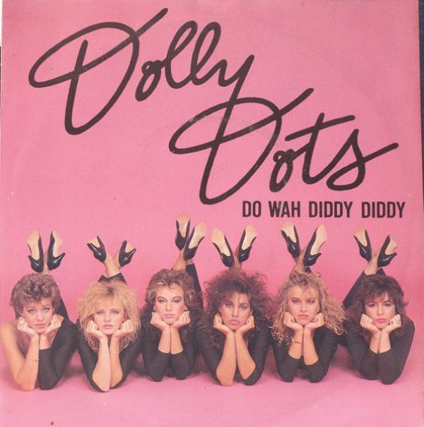 Dolly Dots - Do Wah Diddy Diddy