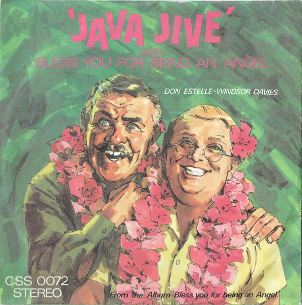 Don Estelle, Windsor Davies - Java Jive / Bless You For Being An Angel