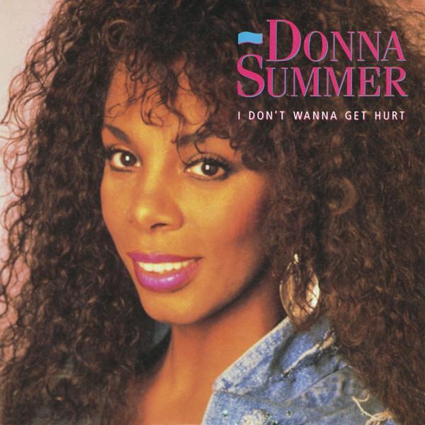 Donna Summer - I Don't Wanna Get Hurt